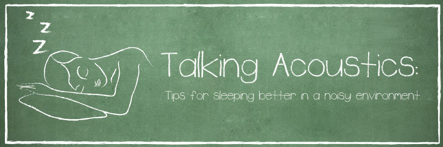 Tips for Better Sleep in a Noisy Environment 
